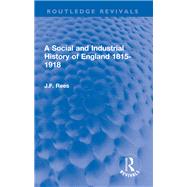 A Social and Industrial History of England 1815-1918