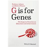 G is for Genes The Impact of Genetics on Education and Achievement