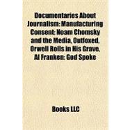 Documentaries about Journalism : Manufacturing Consent