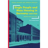 Single People and Mass Housing in Germany, 1850–1930