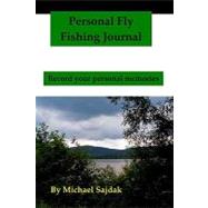 Personal Fly Fishing Journal