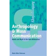 Anthropology And Mass Communication