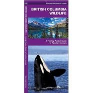British Columbia Wildlife A Folding Pocket Guide to Familiar Animals