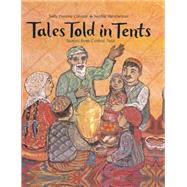 Tales Told In Tents Stories from Central Asia