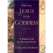 Embracing Jesus And the Goddess