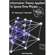 Information Theory Applied to Space-Time Physics