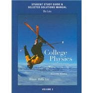 Study Guide and Selected Solutions Manual for College Physics Volume 2