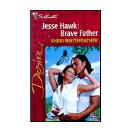 Jesse Hawk : Brave Father