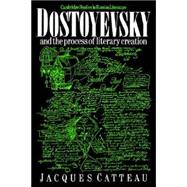 Dostoyevsky And the Process of Literary Creation