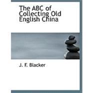 The ABC of Collecting Old English China