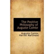 The Positive Philosophy of Auguste Comte