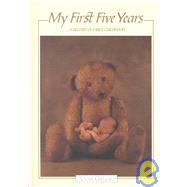 My First Five Years : Teddy Bear a Record of Early Childhood