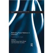 Rethinking Power Relations in Indonesia: Transforming the Margins