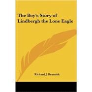 The Boy's Story of Lindbergh the Lone Eagle
