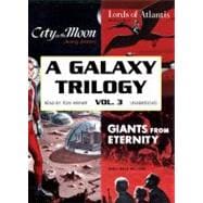 Giants from Eternity, Lords of Atlantis, and City on the Moon
