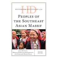 Historical Dictionary of the Peoples of the Southeast Asian Massif