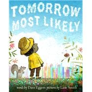 Tomorrow Most Likely (Read Aloud Family Books, Mindfulness Books for Kids, Bedtime Books for Young Children, Bedtime Picture Books)