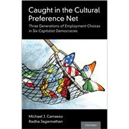 Caught in the Cultural Preference Net Three Generations of Employment Choices in Six Capitalist Democracies