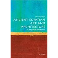 Ancient Egyptian Art and Architecture: A Very Short Introduction