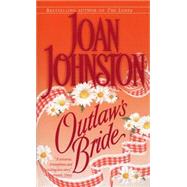 Outlaw's Bride A Novel