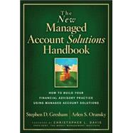 The New Managed Account Solutions Handbook How to Build Your Financial Advisory Practice Using Managed Account Solutions