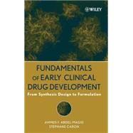 Fundamentals of Early Clinical Drug Development From Synthesis Design to Formulation
