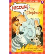 Hiccups for Elephant