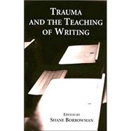 Trauma And the Teaching of Writing