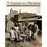 The American Promise, Volume 1 A History of the United States