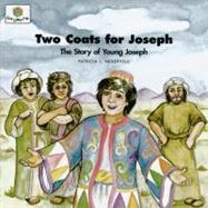 Two Coats for Joseph : The Story of Young Joseph