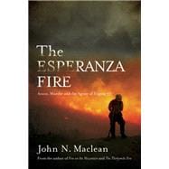 The Esperanza Fire Arson, Murder, and the Agony of Engine 57 book cover, ISBN 9781619022782