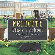 Felicity Finds a School