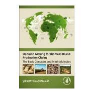 Decision-making for Biomass-based Production Chains