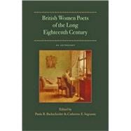 British Women Poets of the Long Eighteenth Century : An Anthology