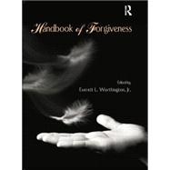 Handbook of Forgiveness