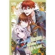 I Was Reincarnated as the Heroine on the Verge of a Bad Ending, and I'm Determined to Fall in Love!, Volume 5