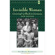 Invisible Woman : Growing up Black in Germany New Edition