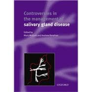 Controversies in the Management of Salivary Gland Disease