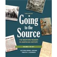 Going to the Source, Volume I: To 1877 The Bedford Reader in American History