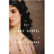 The Liars' Gospel A Novel