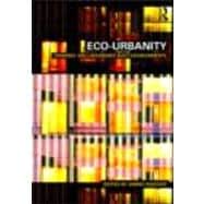 Eco-Urbanity: Towards Well-Mannered Built Environments