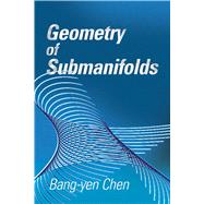 Geometry of Submanifolds,9780486832784