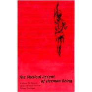 Musical Ascent of Herman Being : A How-To Novel
