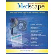 Board Review from Medscape : Case-Based Internal Medicine Self-Assessment Questions