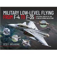 Military Low-Level Flying From F-4 Phantom to F-35 Lightning II