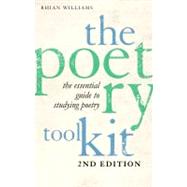 The Poetry Toolkit: The Essential Guide to Studying Poetry 2nd Edition