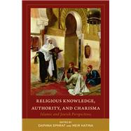 Religious Knowledge, Authority, and Charisma