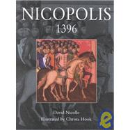 Nicopolis 1396 The Last Crusade
