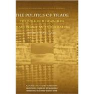The Politics of Trade: The Role of Research in Trade Policy and Negotiation