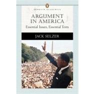 Argument in America Essential Issues, Essential Texts (Penguin Academics Series)